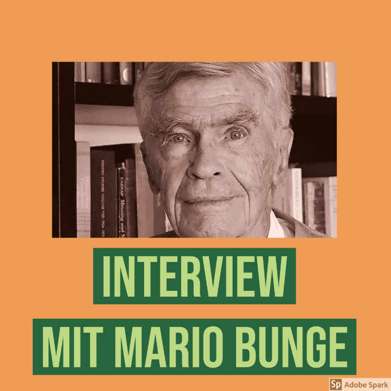 Mario Bunge im Interview – Die ganz großen Fragen